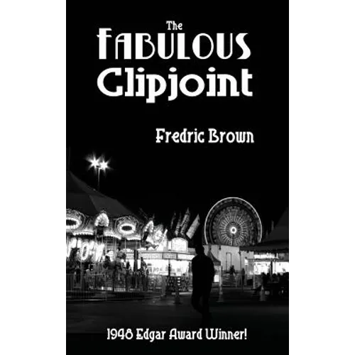 The Fabulous Clipjoint: A Classic Hard-Boiled Mystery of Crime and Investigation