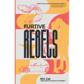 Furtive Rebels