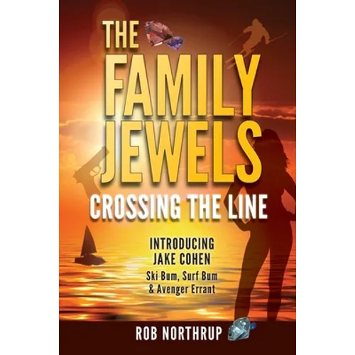 The Family Jewels: Crossing the Line