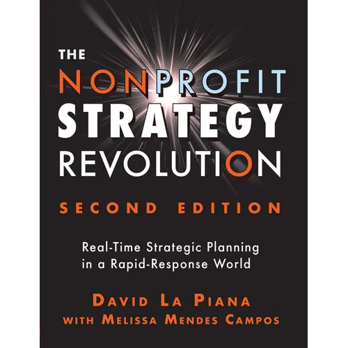 The Nonprofit Strategy Revolution: Real-Time Strategic Planning in a Rapid-Response World