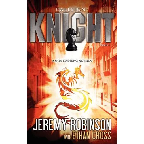 Callsign: Knight: Knight - Book 1 (a Shin Dae-Jung - Chess Team Novella)