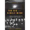 Too Big for a Single Mind: How the Greatest Generation of Physicists Uncovered the Quantum World