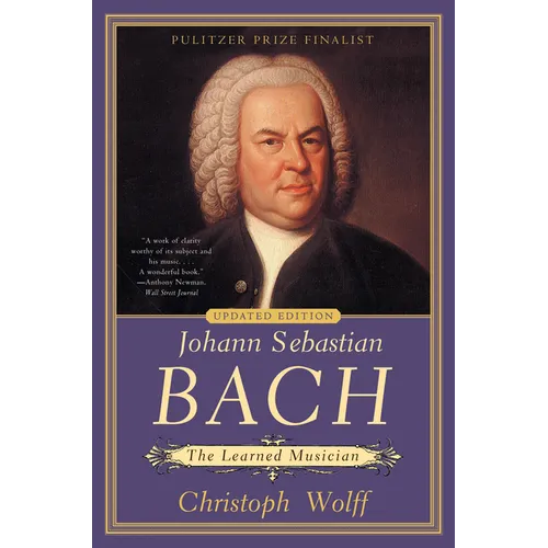 Johann Sebastian Bach: The Learned Musician