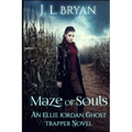 Maze of Souls: (Ellie Jordan, Ghost Trapper Book 6)
