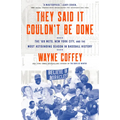 They Said It Couldn't Be Done: The '69 Mets, New York City, and the Most Astounding Season in Baseball History