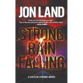 Strong Rain Falling: A Caitlin Strong Novel