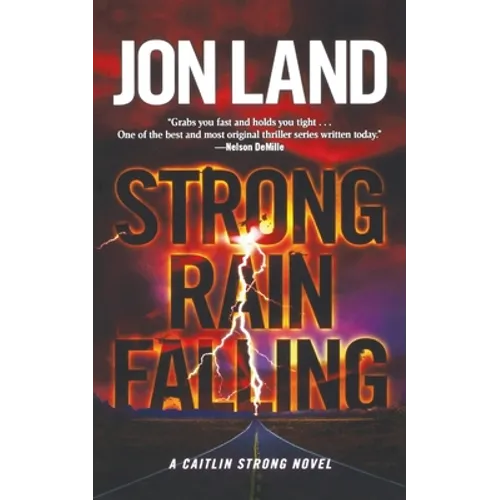 Strong Rain Falling: A Caitlin Strong Novel