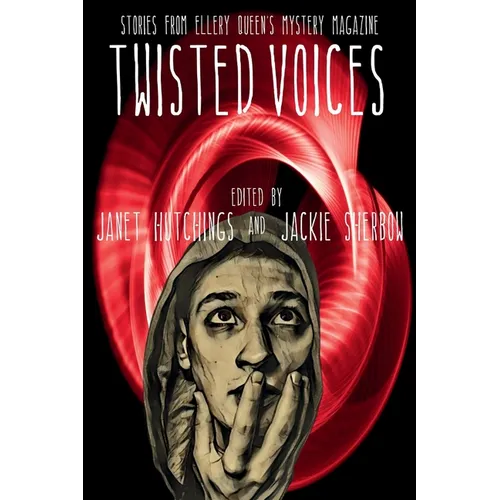 Twisted Voices: Stories from Ellery Queen's Mystery Magazine