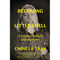Becoming Little Shell: A Landless Indian's Journey Home
