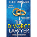 The Divorce Lawyer: An absolutely unputdownable and gripping psychological thriller packed with twists