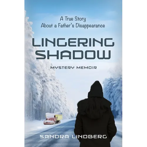Lingering Shadow: A True Story About a Father's Disappearance - Mystery Memoir