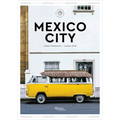 Mexico City: The Extraordinary Guide: An Insider Tour of Art, Food, and Culture