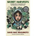 Secret Harvests: A Hidden Story of Separation and the Resilience of a Family Farm