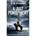 A Just Punishment: A Highlands and Islands Detective Thriller