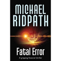Fatal Error: A gripping financial thriller