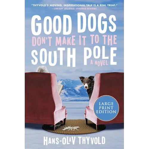 Good Dogs Don't Make It to the South Pole