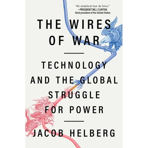 The Wires of War: Technology and the Global Struggle for Power