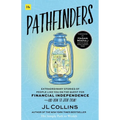 Pathfinders: Extraordinary Stories of People Like You on the Quest for Financial Independence - And How to Join Them!