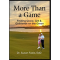 More Than a Game: Finding Grace, Grit & Girlfriends on the Green