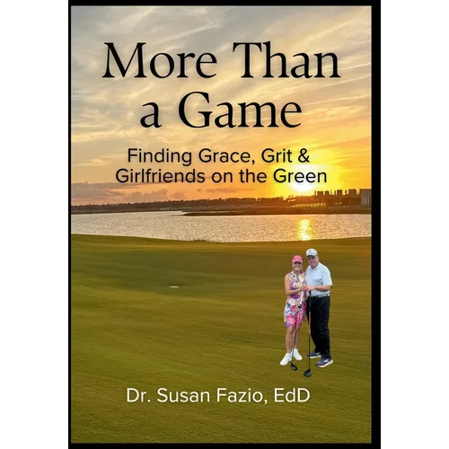 More Than a Game: Finding Grace, Grit & Girlfriends on the Green
