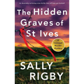 The Hidden Graves of St Ives: An absolutely nail-biting crime thriller that will have you hooked