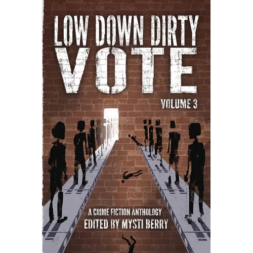 Low Down Dirty Vote Volume 3: The Color of My Vote