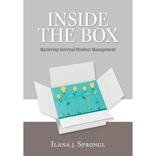 Inside the Box: Mastering Internal Product Management