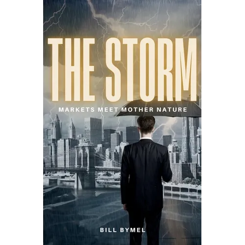 The Storm: Markets Meet Mother Nature