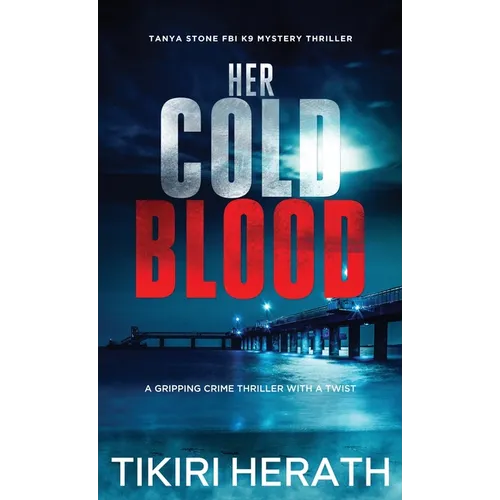 Her Cold Blood: A gripping crime thriller with a twist