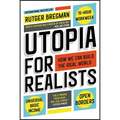 Utopia for Realists: How We Can Build the Ideal World
