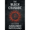 The Black Crusade: A Novel of International Intrigue and Revolution