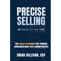 PRECISE Selling: 20 Days to the Top