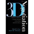 3-D Negotiation: Powerful Tools to Change the Game in Your Most Important Deals