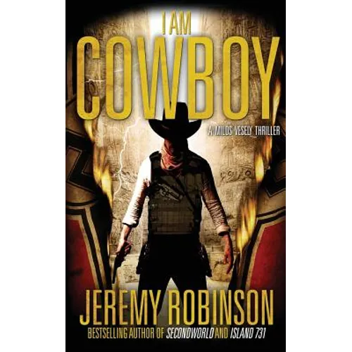 I Am Cowboy - A Milos Vesely Thriller