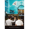 Blue Skies and the Dove of Peace: One Man's Journey to Find God