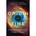 On the Origin of Time: Stephen Hawking's Final Theory