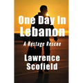 One Day in Lebanon: A Hostage Rescue