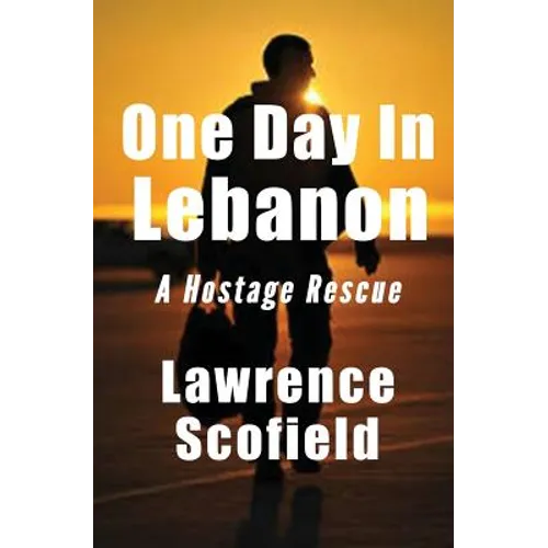 One Day in Lebanon: A Hostage Rescue