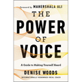 The Power of Voice: A Guide to Making Yourself Heard