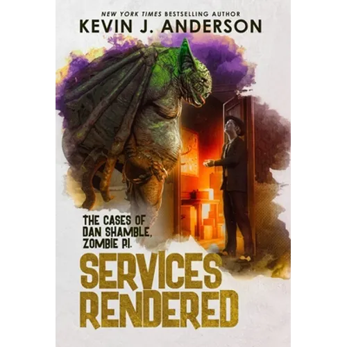 Services Rendered: Dan Shamble, Zombie P.I.