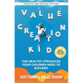 Value Creation Kid: The Healthy Struggles Your Children Need to Succeed