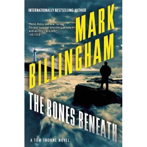 The Bones Beneath: A Tom Thorne Novel