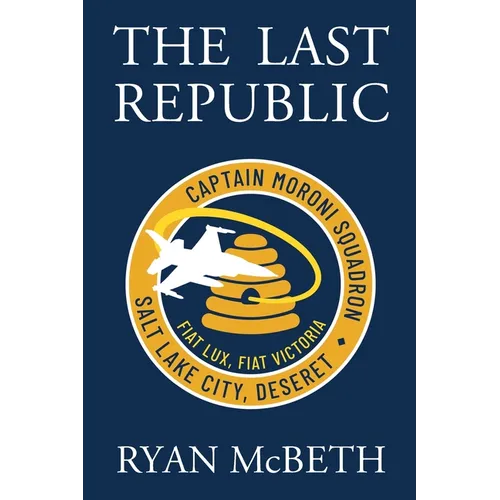 The Last Republic: (Deseret Series Book 1)