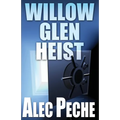 Willow Glen Heist