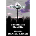 Stagecoach Road: The Bullies Must Die