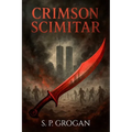 Crimson Scimitar: Attack on America--2001-2027