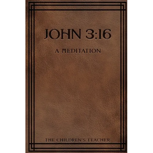 John 3: 16: A Meditation