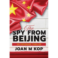 The Spy from Beijing: An Espionage Thriller