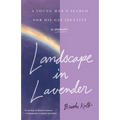 Landscape in Lavender: A Young Man's Search for His Gay Identity