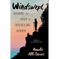 Windswept: Walking the Paths of Trailblazing Women